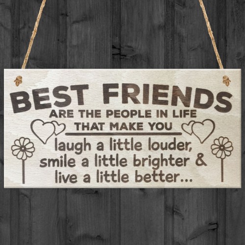 Best Friends Make You Laugh Smile Live Better Friendship Plaque