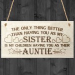 My Children Having You As Their Auntie Love Gift Plaque Sign