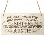 My Children Having You As Their Auntie Love Gift Plaque Sign