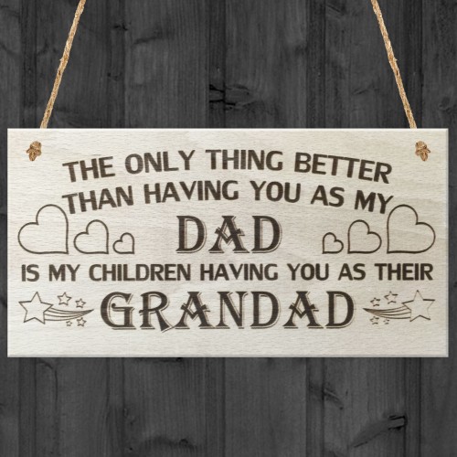 My Children Having You As Their Grandad Love Gift Plaque Sign