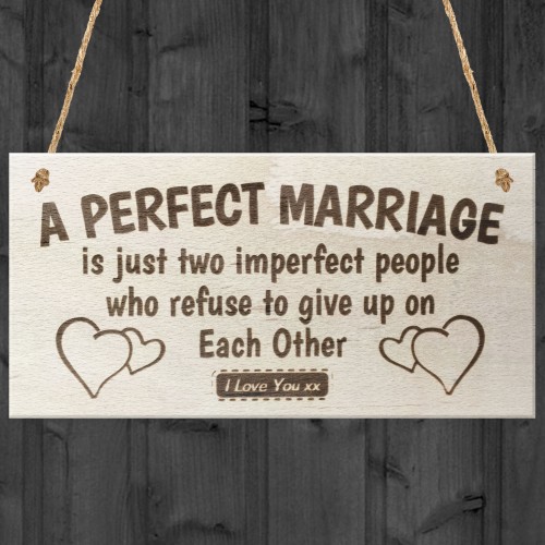 A Perfect Marriage Anniversary Gift Wooden Plaque Sign Present 