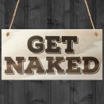 Get Naked Novelty Wooden Hanging Plaque Gift Sign