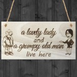A Lovely Lady And A Grumpy Old Man Live Here Novelty Plaque Gift