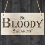 No Bloody Swearing Novelty Wooden Hanging Plaque Gift Sign