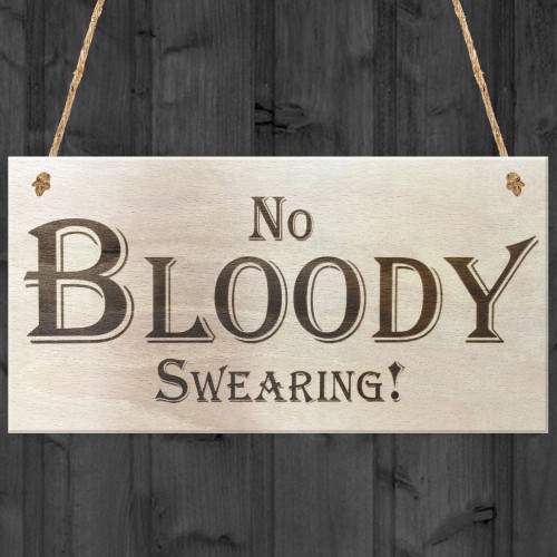 No Bloody Swearing Novelty Wooden Hanging Plaque Gift Sign