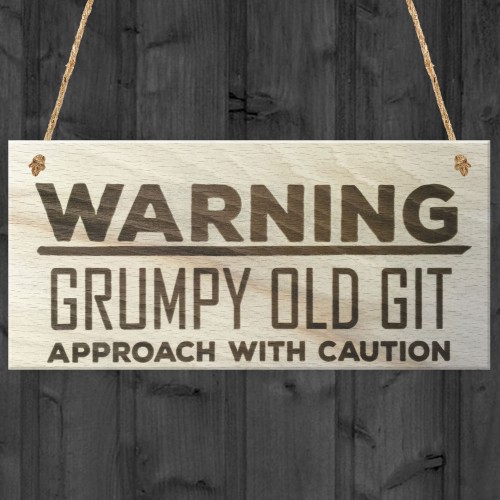 Warning Grumpy Old Git Approach With Caution Novelty Wood Plaque