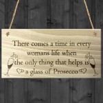 Only Help is Glass of Prosecco Wooden Hanging Plaque Gift Sign