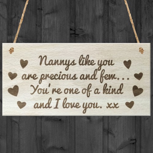 Nannys Like You are precious I love you - Wooden Hanging Plaque