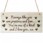 Nannys Like You are precious I love you - Wooden Hanging Plaque