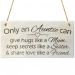 Only An Auntie Wooden Hanging Plaque Love Sign Gift