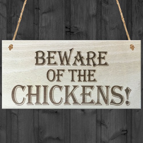 Beware Of The Chickens Wooden Hanging Shabby Chic Plaque Gift