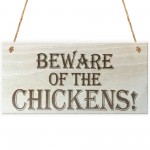 Beware Of The Chickens Wooden Hanging Shabby Chic Plaque Gift