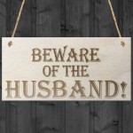 Beware Of The Husband Wooden Hanging Shabby Chic Plaque Gift