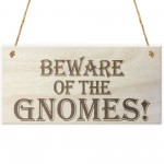 Beware Of The Gnomes Wooden Hanging Shabby Chic Plaque Gift