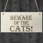 Beware Of The Cats Wooden Hanging Shabby Chic Plaque Gift