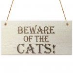 Beware Of The Cats Wooden Hanging Shabby Chic Plaque Gift