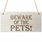 Beware Of The Pets Wooden Hanging Shabby Chic Plaque Gift