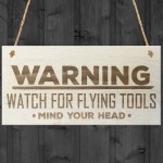 Warning Flying Tools Novelty Workshop Garage Wooden Plaque Sign