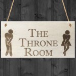 The Throne Room Novelty Wooden Hanging Plaque Bathroom Door Sign