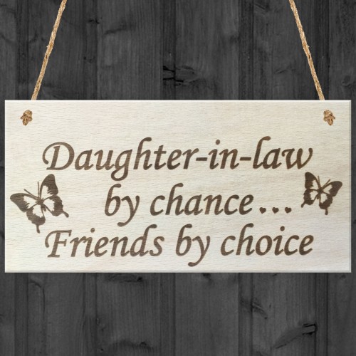 Daughter In Law By Chance Friends Choice Wooden Hanging Plaque
