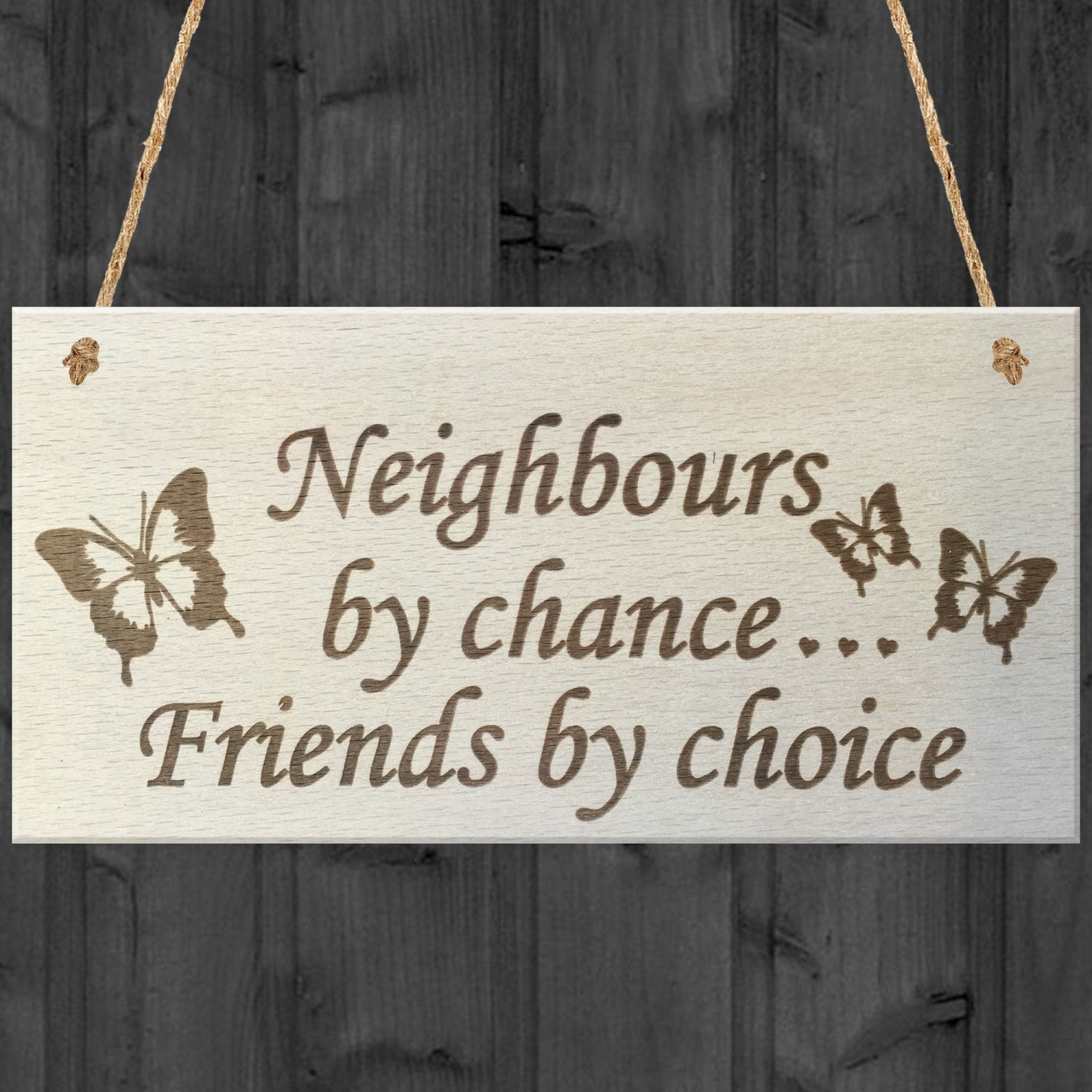 Neighbours by chance Friends by choice Engraved Wooden hanging Plaque gift sign 