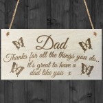 Dad Things You Do Wooden Hanging Plaque Sign Love Gift