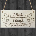 I Smile Because You're My Mum Funny Wooden Plaque Gift Sign