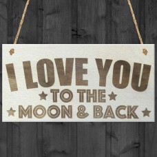 Love To The Moon And Back Wooden Hanging Plaque Love Gift Sign