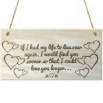 Love You Longer Wooden Hanging Plaque Anniversary Gift Sign