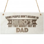 Dad Is A Hero Wooden Hanging Plaque Love Fathers Gift Sign