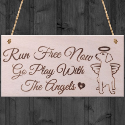 Run Free Now Dog Memorial Plaque Pet Wooden Hanging Sign