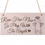 Run Free Now Dog Memorial Plaque Pet Wooden Hanging Sign