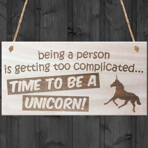 Time To Be A Unicorn Novelty Wooden Hanging Plaque Gift