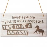 Time To Be A Unicorn Novelty Wooden Hanging Plaque Gift