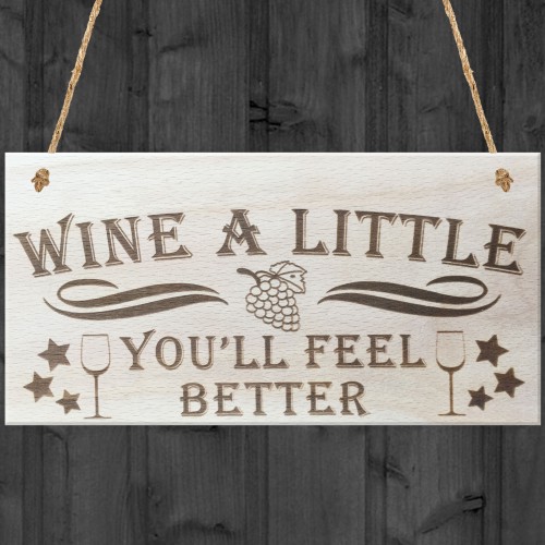 Wine A Little Novelty Wooden Hanging Plaque Friendship Sign