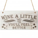 Wine A Little Novelty Wooden Hanging Plaque Friendship Sign