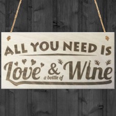 All You Need Is Love & A Bottle Of Wine Wooden Hanging Plaque