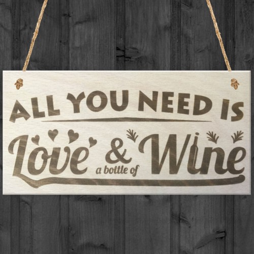 All You Need Is Love & A Bottle Of Wine Wooden Hanging Plaque