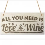 All You Need Is Love & A Bottle Of Wine Wooden Hanging Plaque