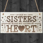 Sisters By Heart Wooden Hanging Plaque Best Friends Gift Sign