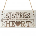 Sisters By Heart Wooden Hanging Plaque Best Friends Gift Sign