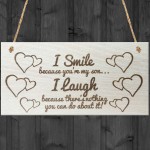 I Smile Because You're My Son Wooden Plaque Gift Sign