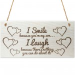 I Smile Because You're My Son Wooden Plaque Gift Sign