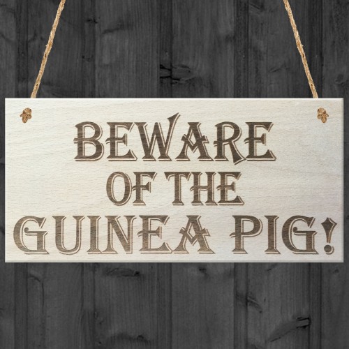 Beware Of The Guinea Pig Wooden Hanging Novelty Plaque Gift