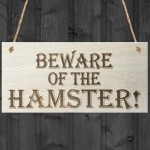 Beware Of The Hamster Wooden Hanging Novelty Plaque Gift