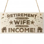 Retirement Twice As Much Wife Novelty Wooden Hanging Plaque
