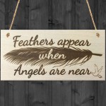 Feathers Appear When Angels Are Near Wooden Hanging Plaque