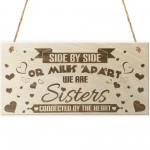 Side By Side Sisters Wooden Hanging Plaque Love Friendship Sign