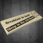 Breakfast In Bed Sleep In The Kitchen Wooden Freestanding Plaque