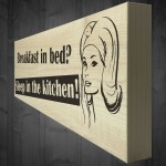 Breakfast In Bed Sleep In The Kitchen Wooden Freestanding Plaque